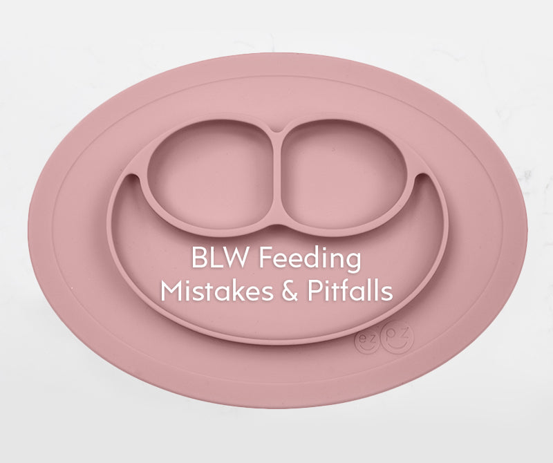 How to Avoid BLW Pitfalls (Part 1)